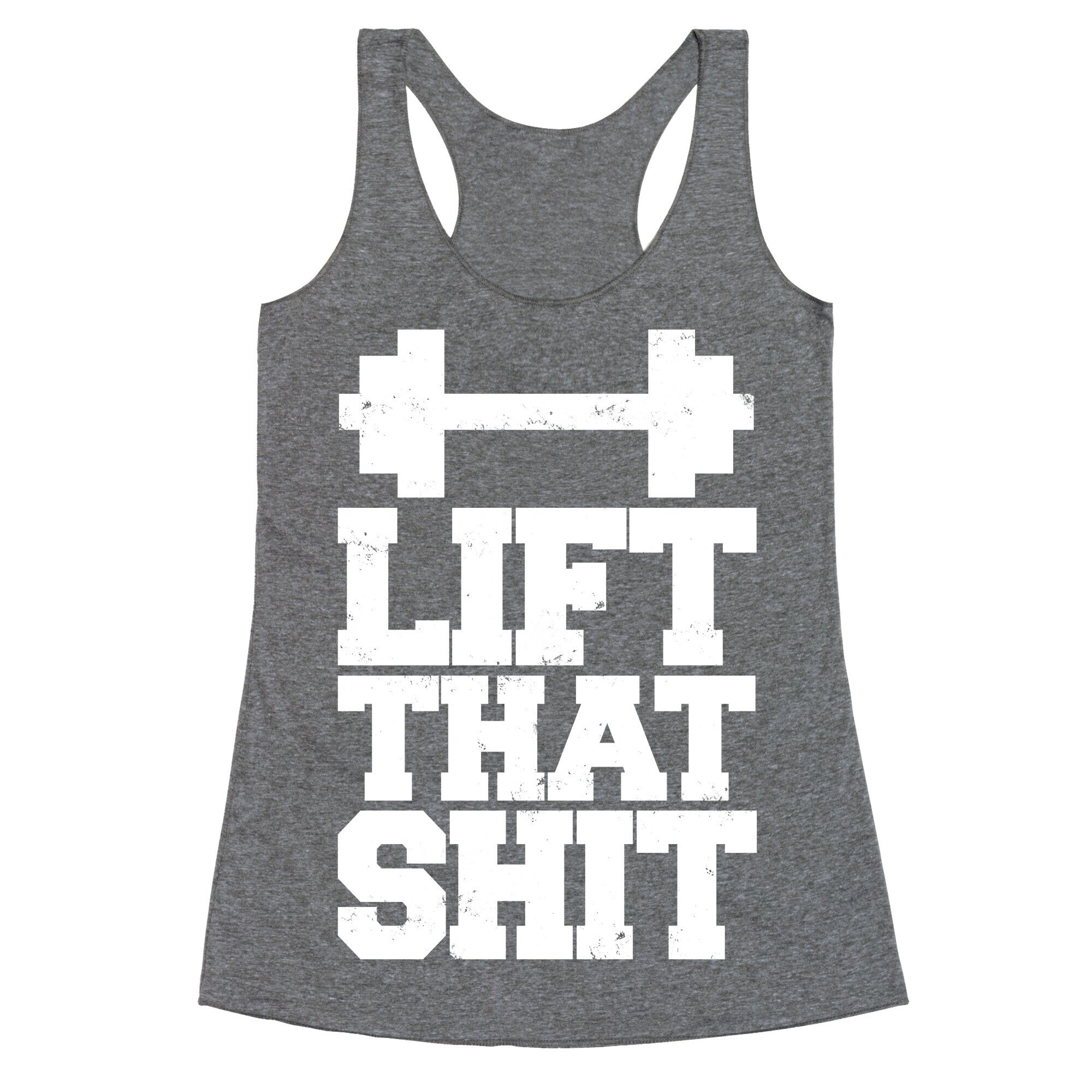 Lift That Shit Racerback Tank